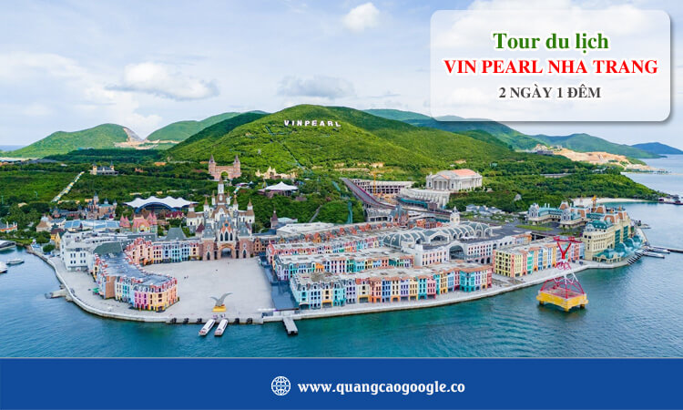 Tour Vinpearl Nha Trang 2 ngày 1 đêm 